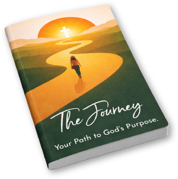 The Journey: Your Path to God's Purpose